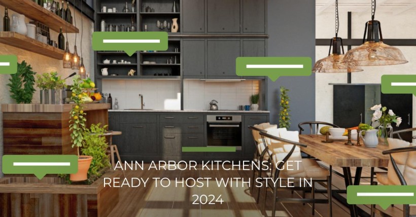 Ann Arbor Kitchens: Get Ready to Host with Style in 2024