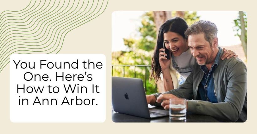 You Found the One. Here’s How to Win It in Ann Arbor.