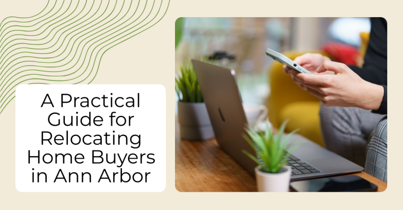 A Practical Guide for Relocating Home Buyers in Ann Arbor