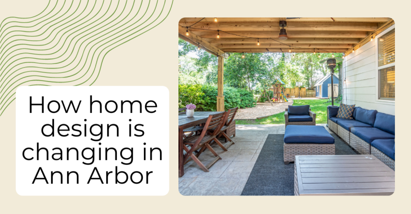 How home design is changing in Ann Arbor